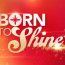 Born to Shine October 29 2026